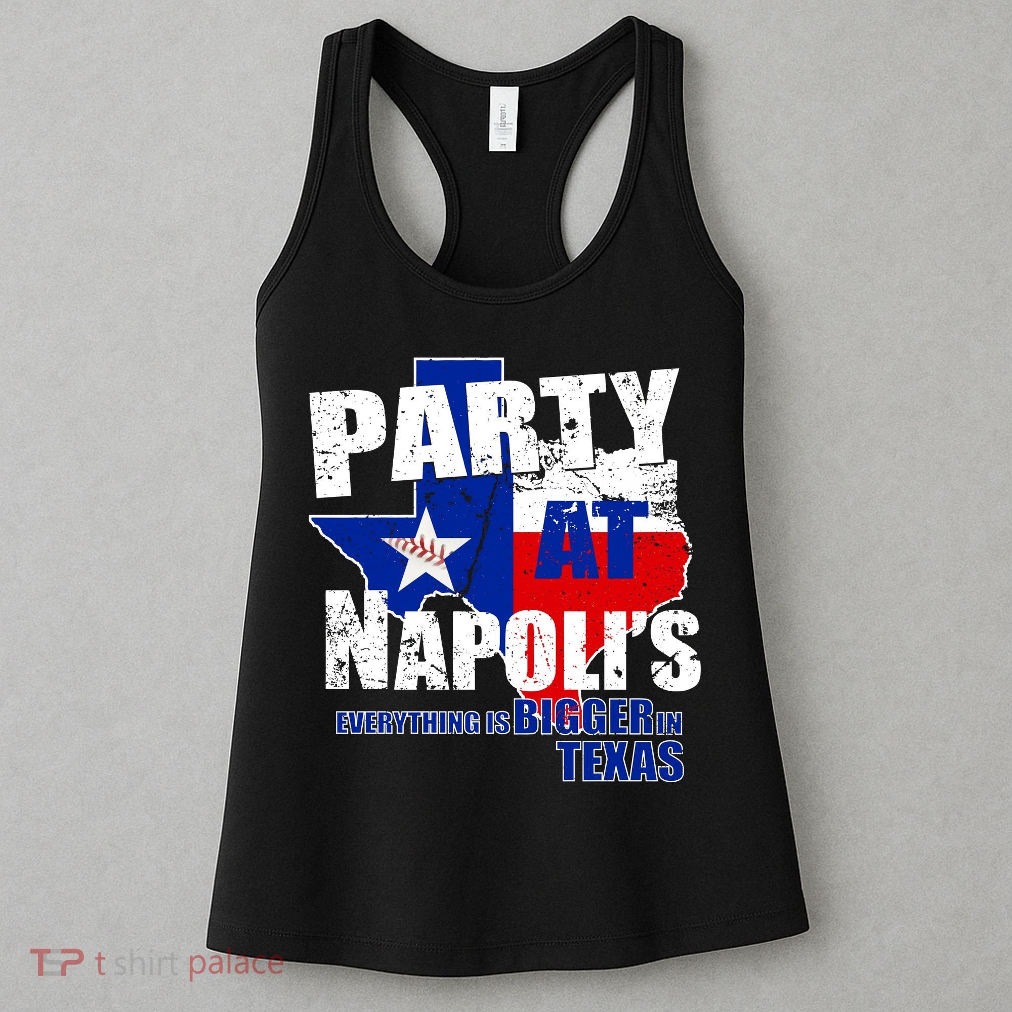 Party at Napoli's Everything Is Bigger In Texas Women's Tank Top