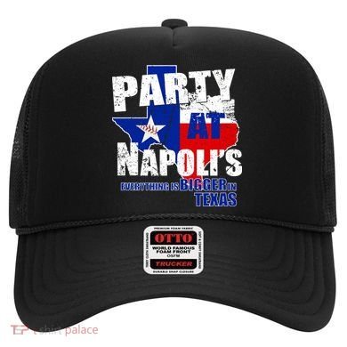 Party at Napoli's Everything Is Bigger In Texas Hat