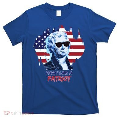 Party Like A Patriot T-Shirt