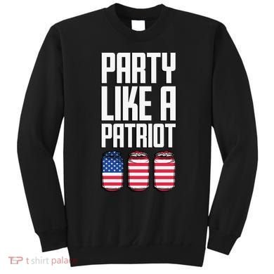 Party Like A Patriot USA Sweatshirt
