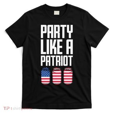 Party Like A Patriot USA T-Shirt