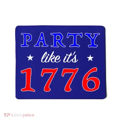 Party Like It's 1776 Mousepad