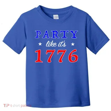 Party Like It's 1776 Toddler T-Shirt
