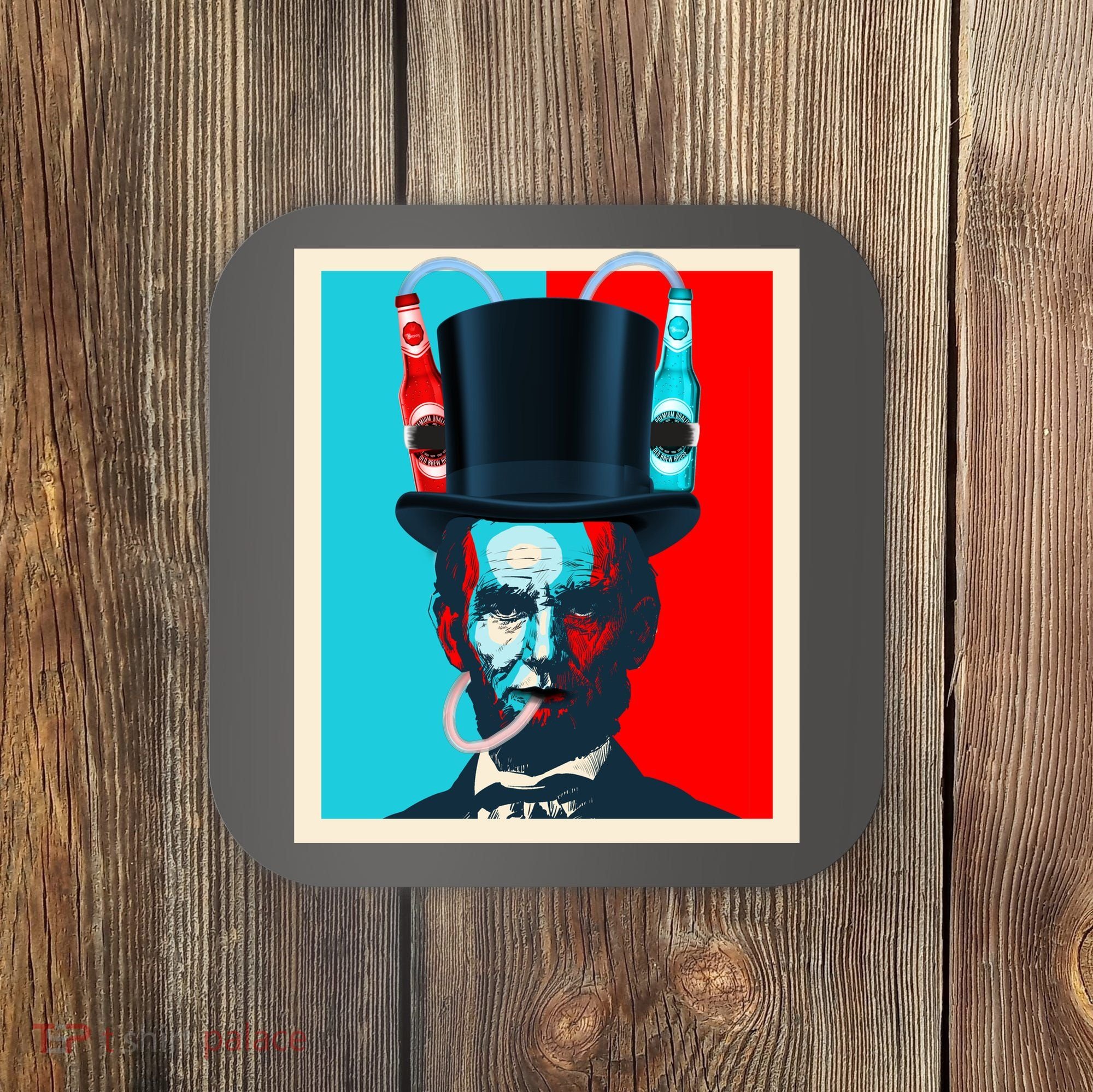 Party With Abe - Abraham Lincoln Drinking Beer Coaster