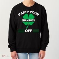 Party Your Shamrock Off Funny Irish Women's Sweatshirt thumb 0