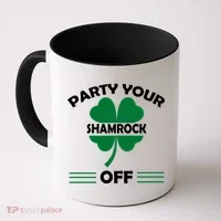 Party Your Shamrock Off Funny Irish Coffee Mug thumb 0
