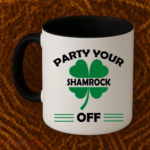 Party Your Shamrock Off Funny Irish Coffee Mug