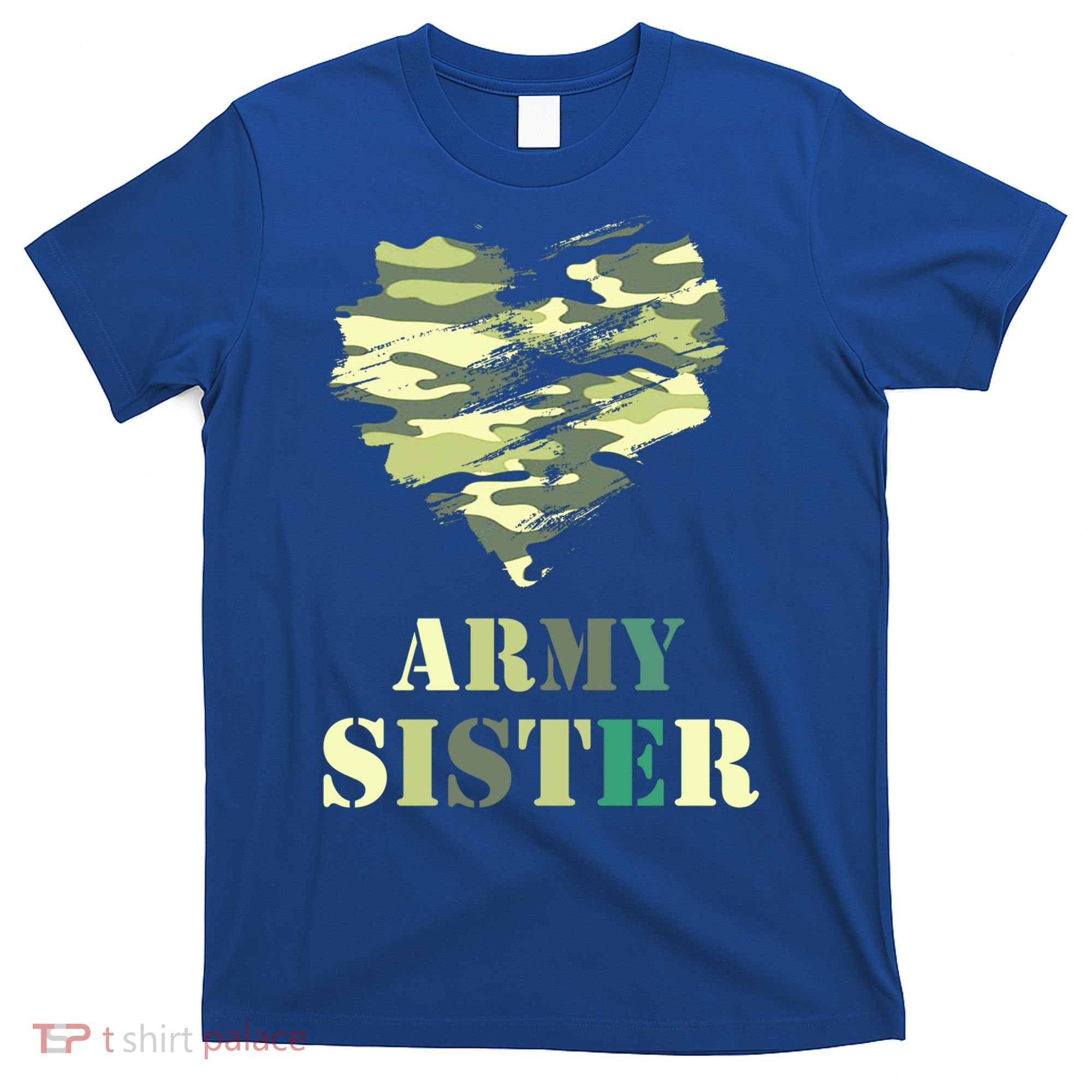 Proud Army Sister Funny Giftgreat Gift Camouflage Funny Gift Army Sister Tee Gif T-Shirt
