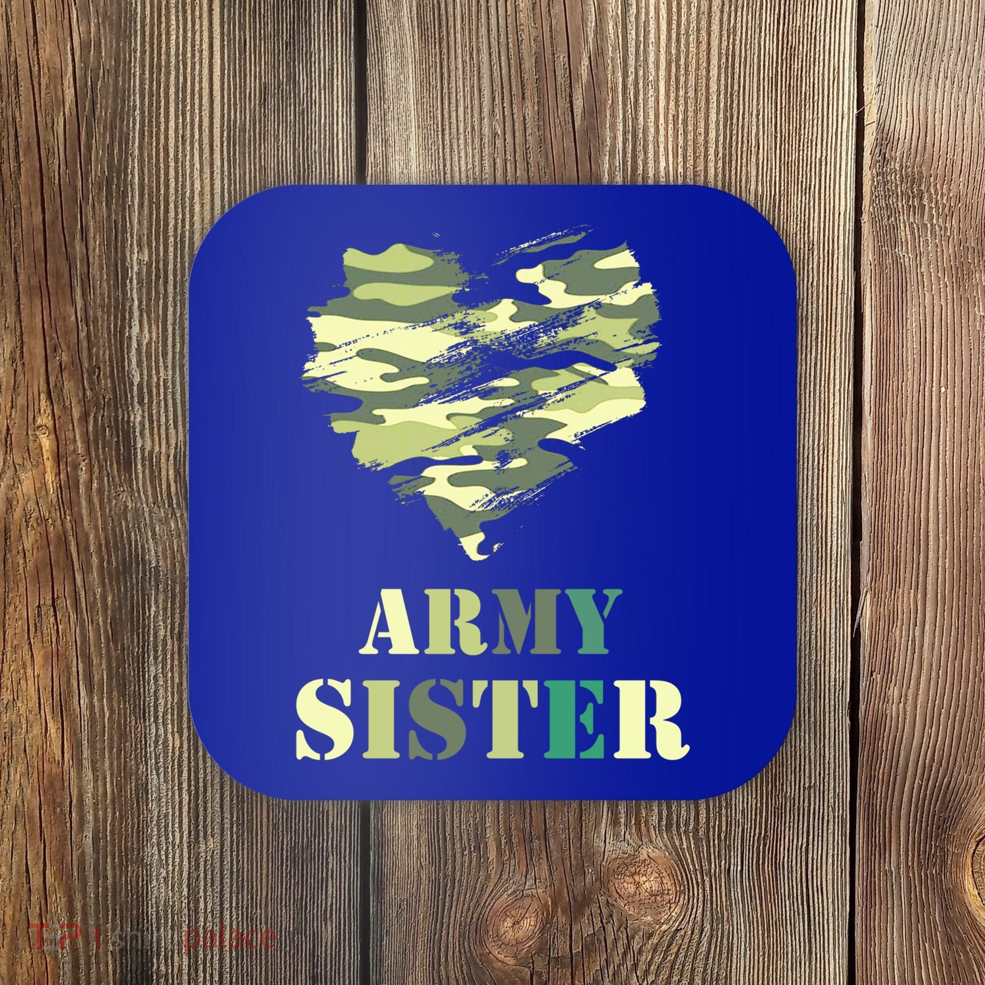 Proud Army Sister Funny Giftgreat Gift Camouflage Funny Gift Army Sister Tee Gif Coaster