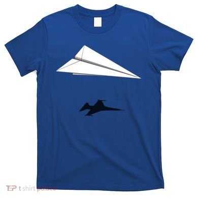 Paper Airplane Shadow Fgift16 Fighting Falcon Gift T-Shirt