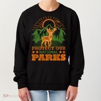 Protect And Save Our National Parks Help Environt Wildlife Cute Gift Women's Sweatshirt thumb 0