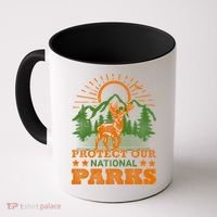 Protect And Save Our National Parks Help Environt Wildlife Cute Gift Coffee Mug thumb 0