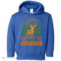 Protect And Save Our National Parks Help Environt Wildlife Cute Gift Toddler Hoodie thumb 0