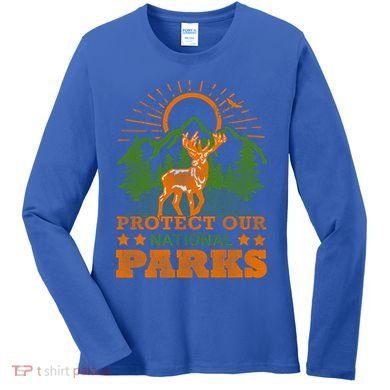 Protect And Save Our National Parks Help Environt Wildlife Cute Gift Women's Long Sleeve Shirt