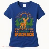 Protect And Save Our National Parks Help Environt Wildlife Cute Gift Women's T-Shirt thumb 0