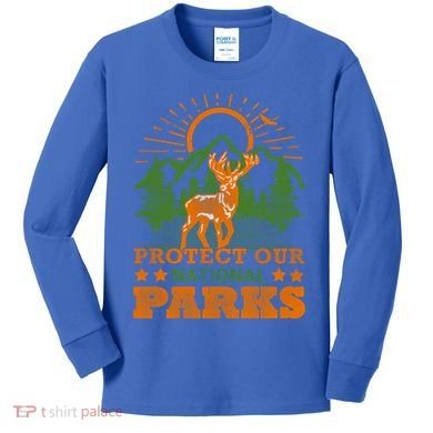 Protect And Save Our National Parks Help Environt Wildlife Cute Gift Kids Long Sleeve Shirt