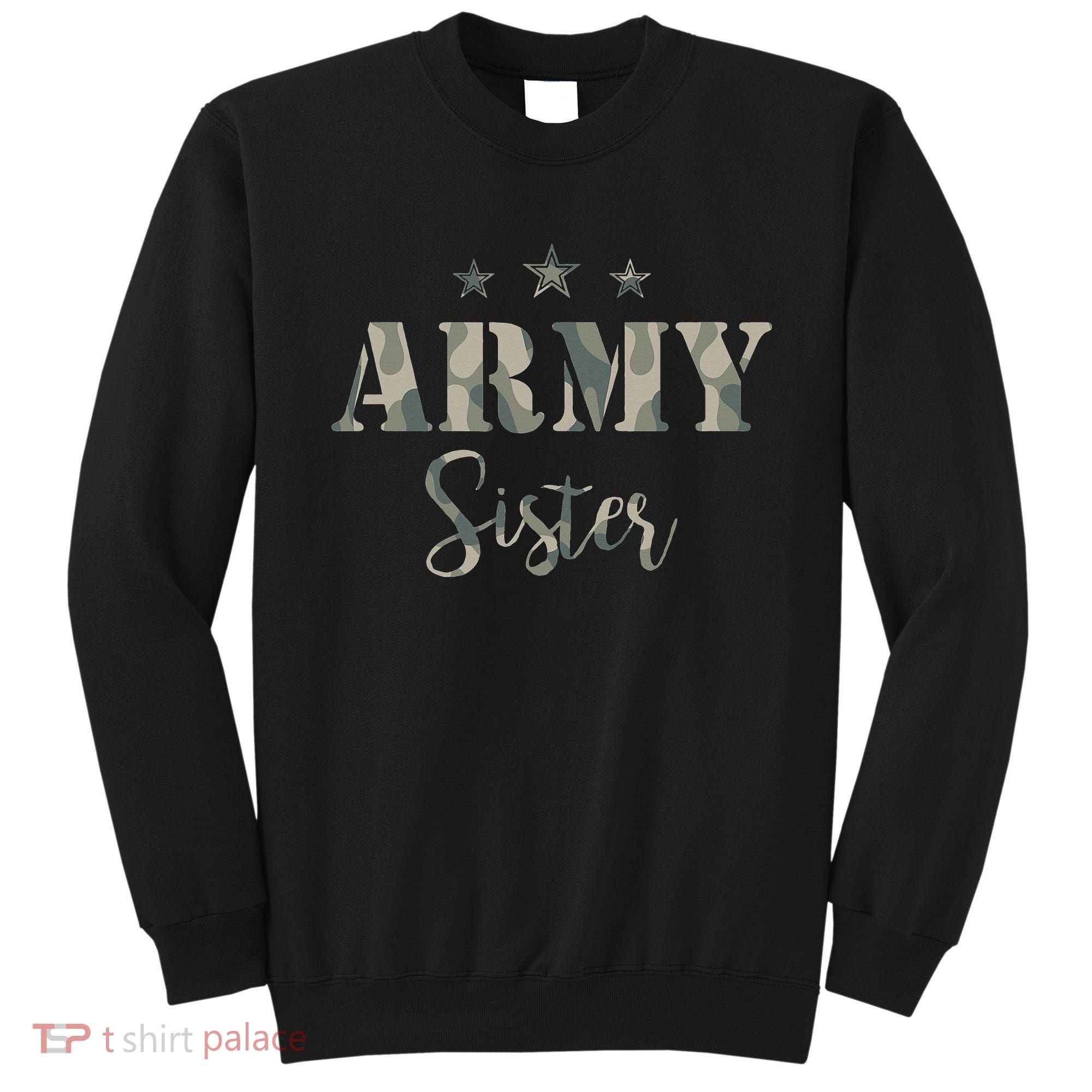 Proud Army Sister Camouflage Army Sister Sweatshirt