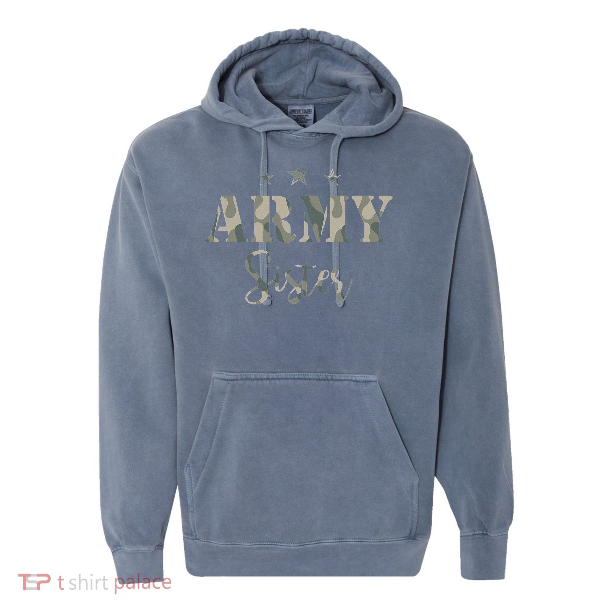 Proud Army Sister Camouflage Army Sister Comfort Colors Garment-Dyed Hooded Sweatshirt