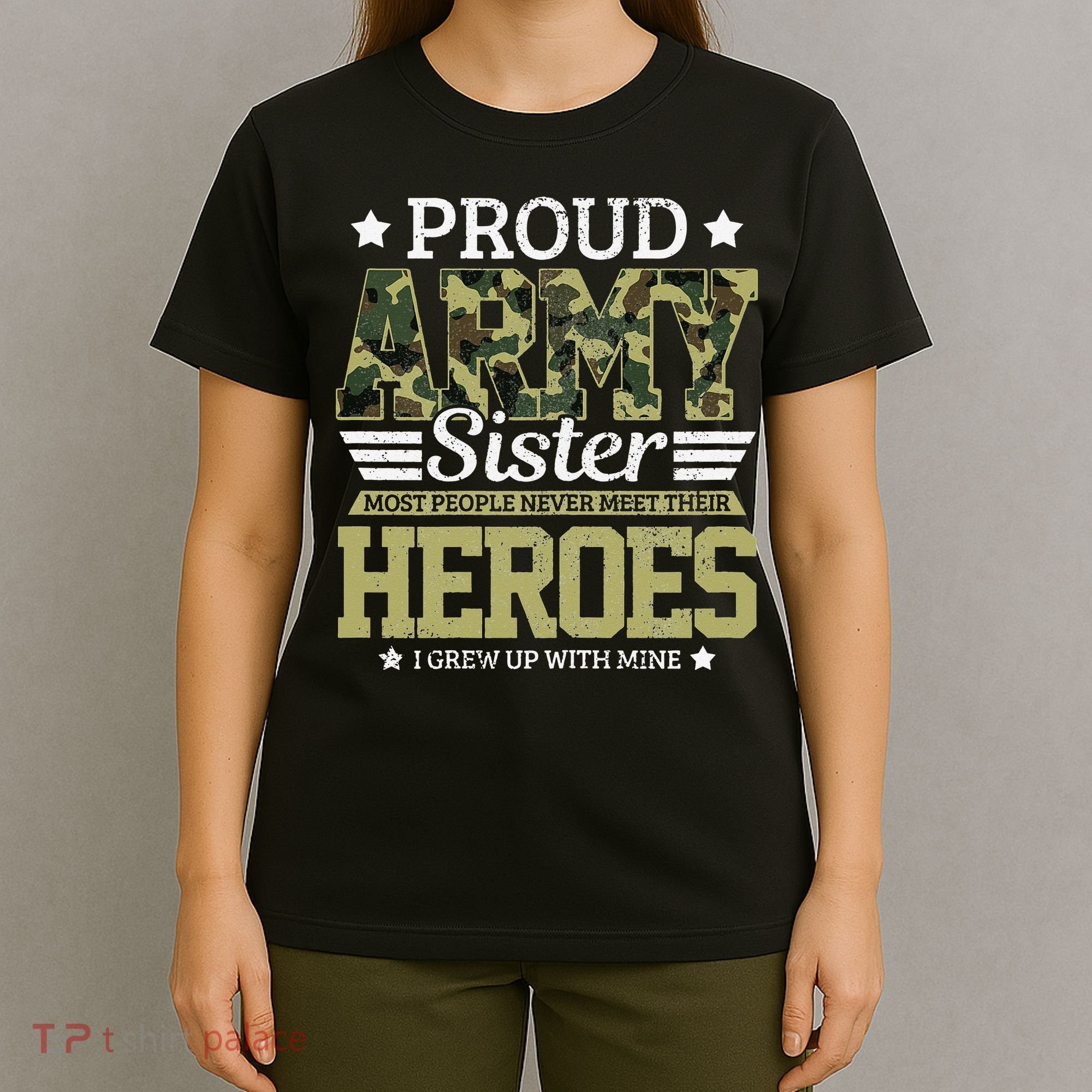 Proud Army Sister Military Soldier Brother Pride Gift T-Shirt