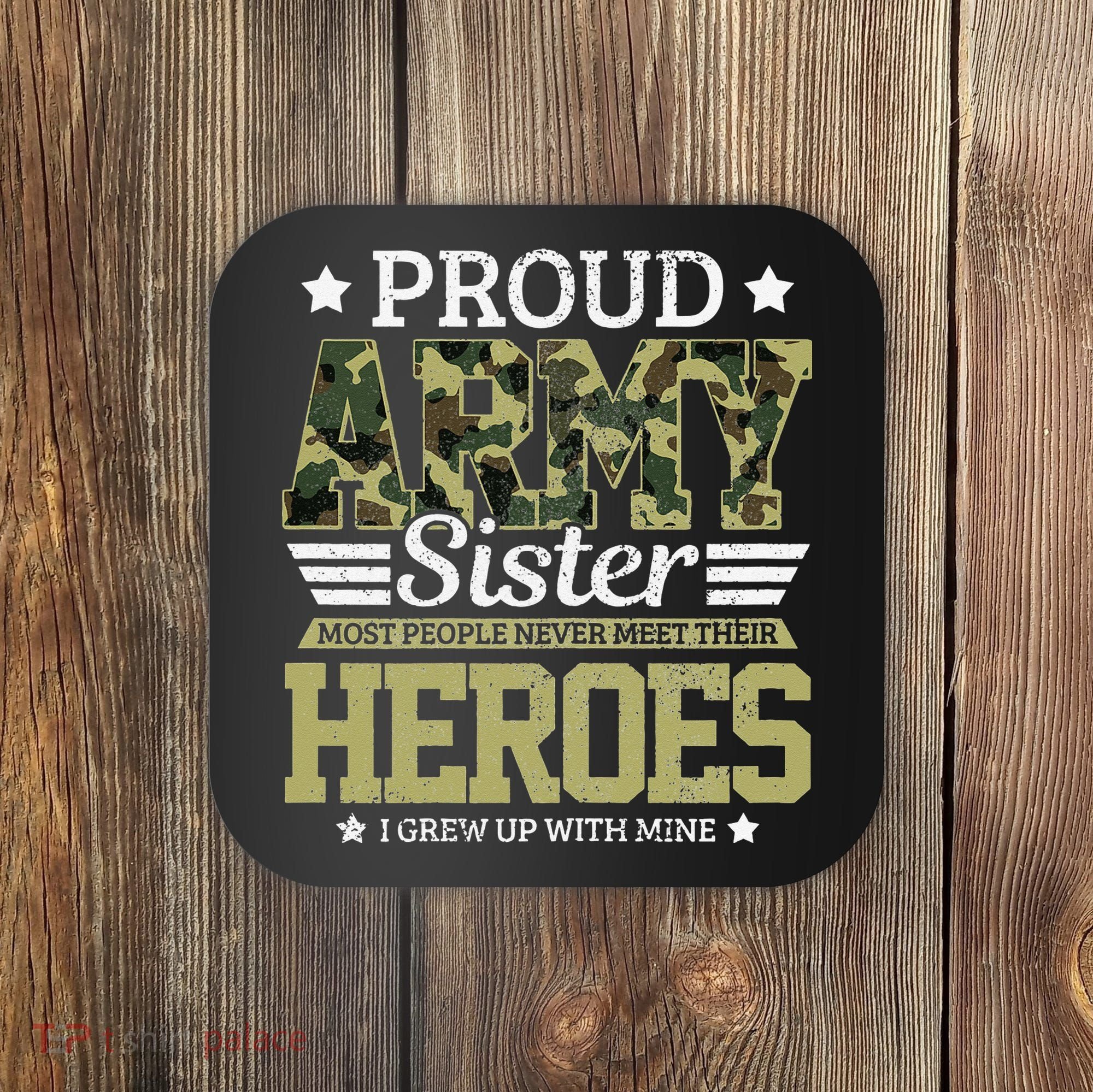 Proud Army Sister Military Soldier Brother Pride Gift Coaster