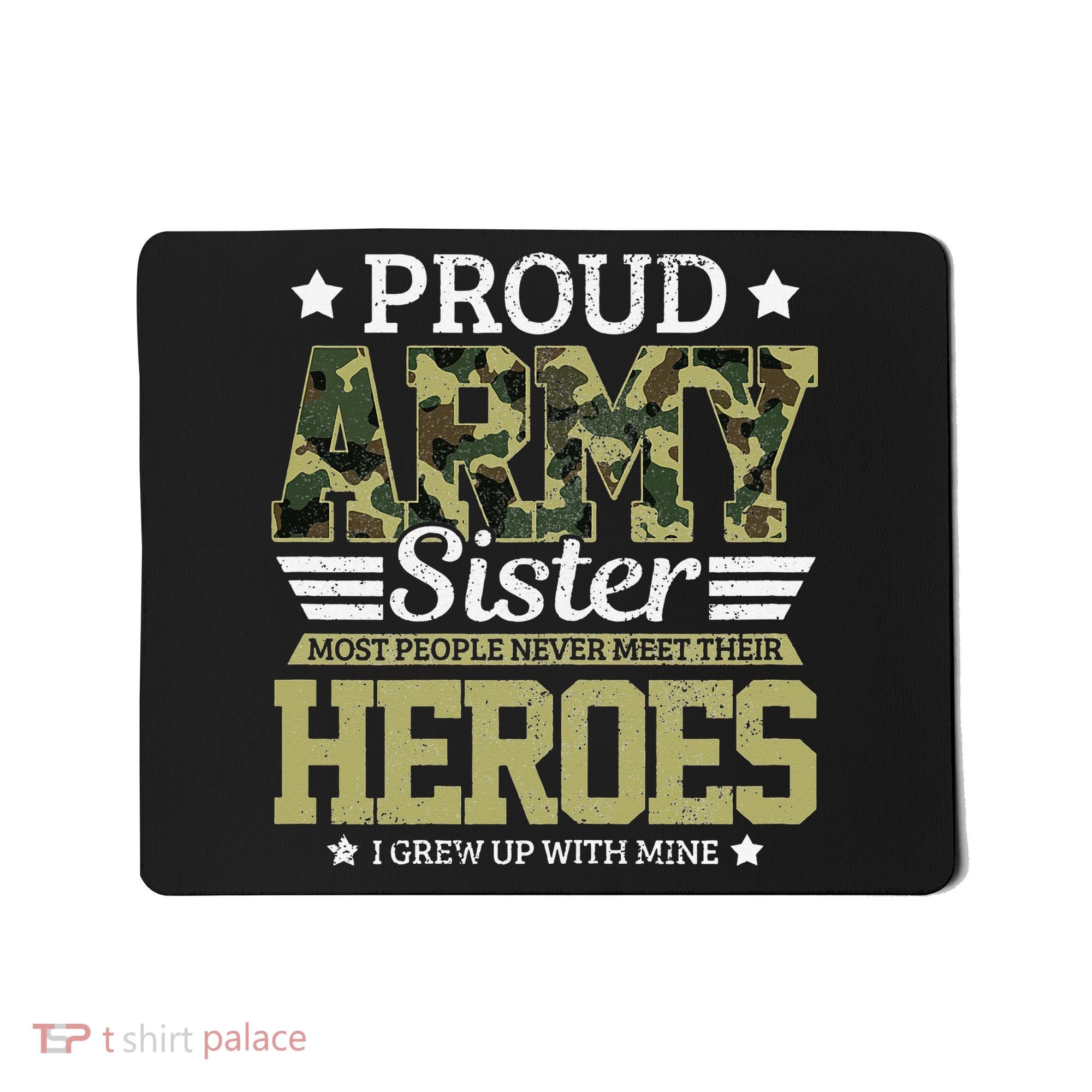 Proud Army Sister Military Soldier Brother Pride Gift Mousepad