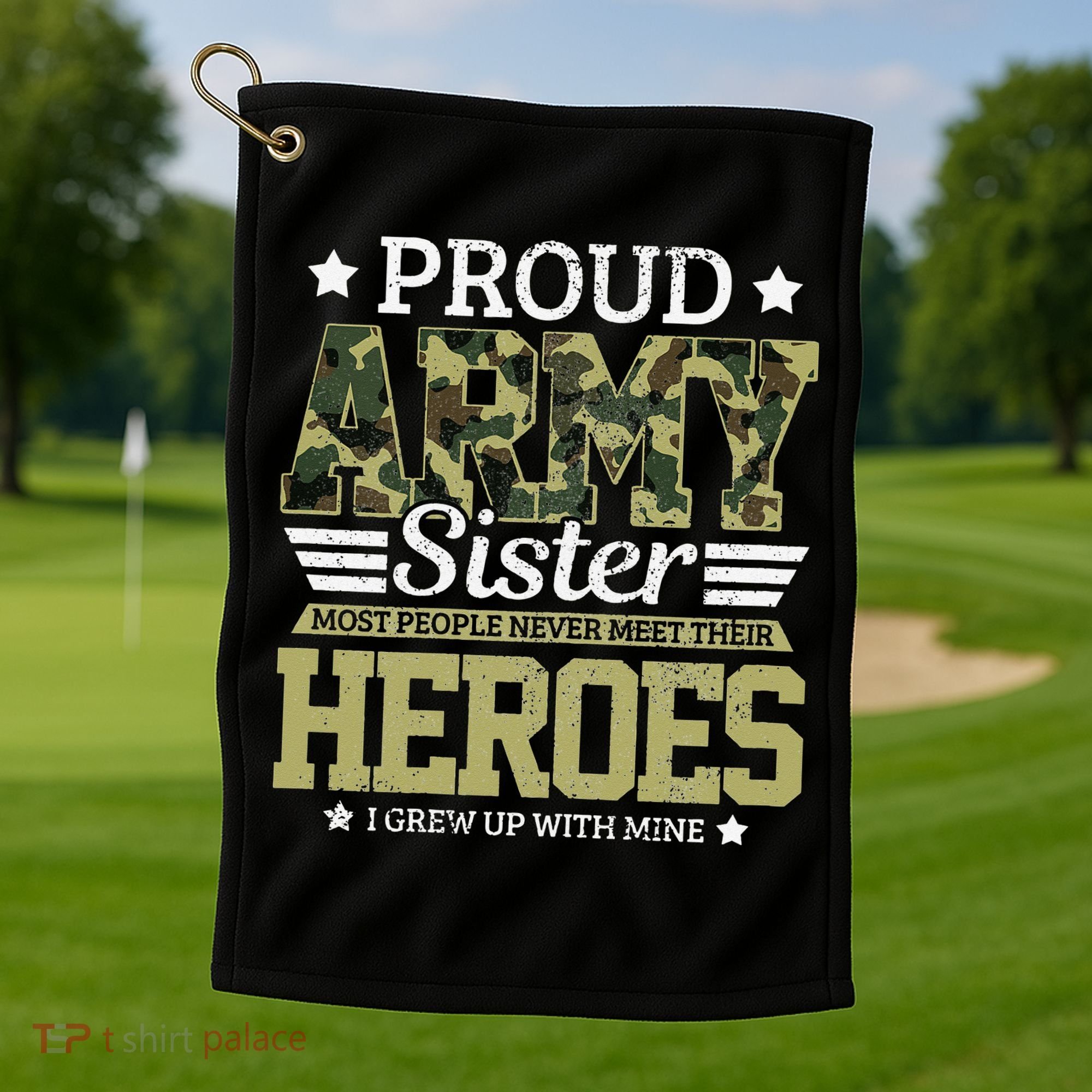 Proud Army Sister Military Soldier Brother Pride Gift Golf Towel