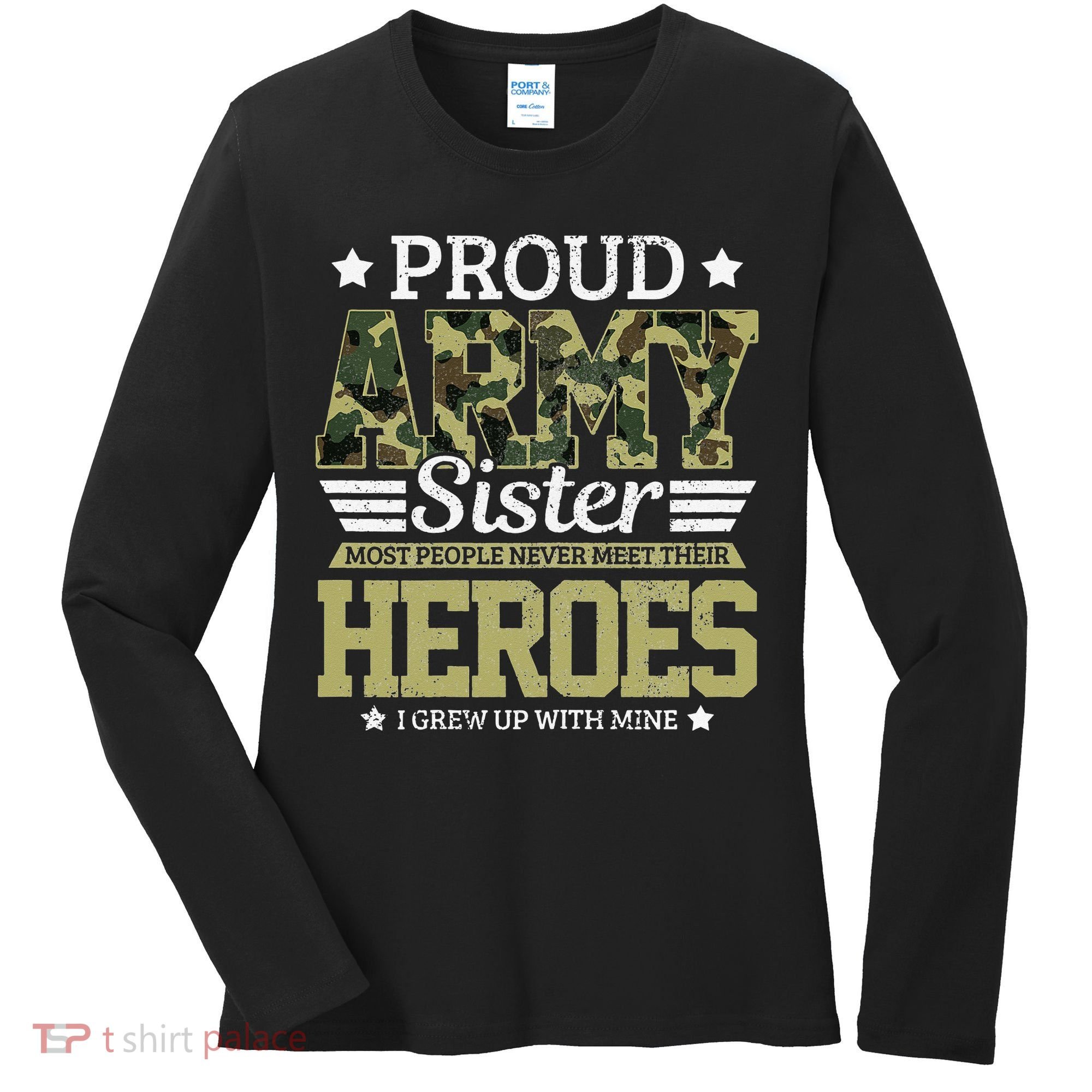 Proud Army Sister Military Soldier Brother Pride Gift Women's Long Sleeve Shirt