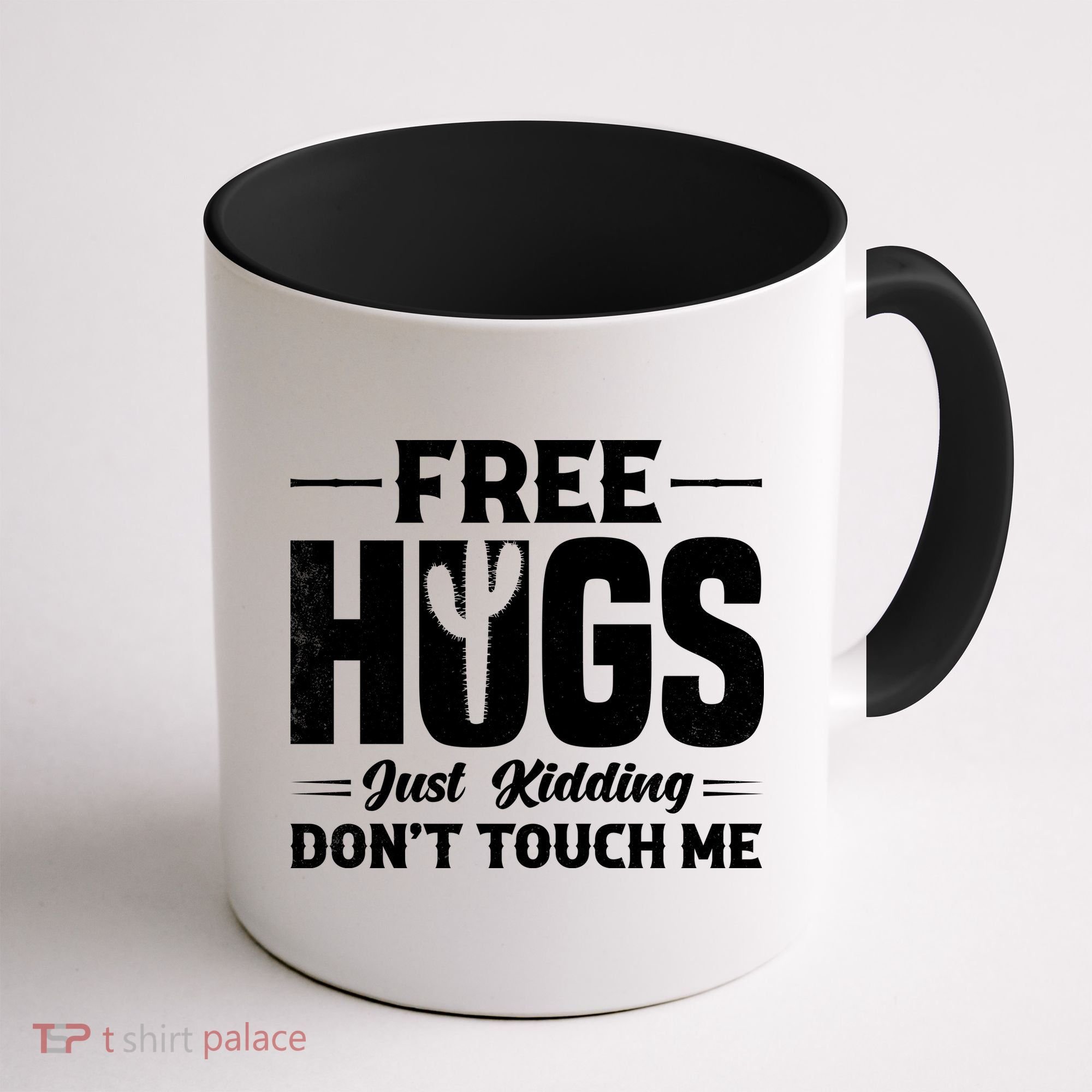 Pro Anti Social Free Hugs Just Kidding Dont Touch Me Coffee Mug