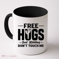 Pro Anti Social Free Hugs Just Kidding Dont Touch Me Coffee Mug thumb 0