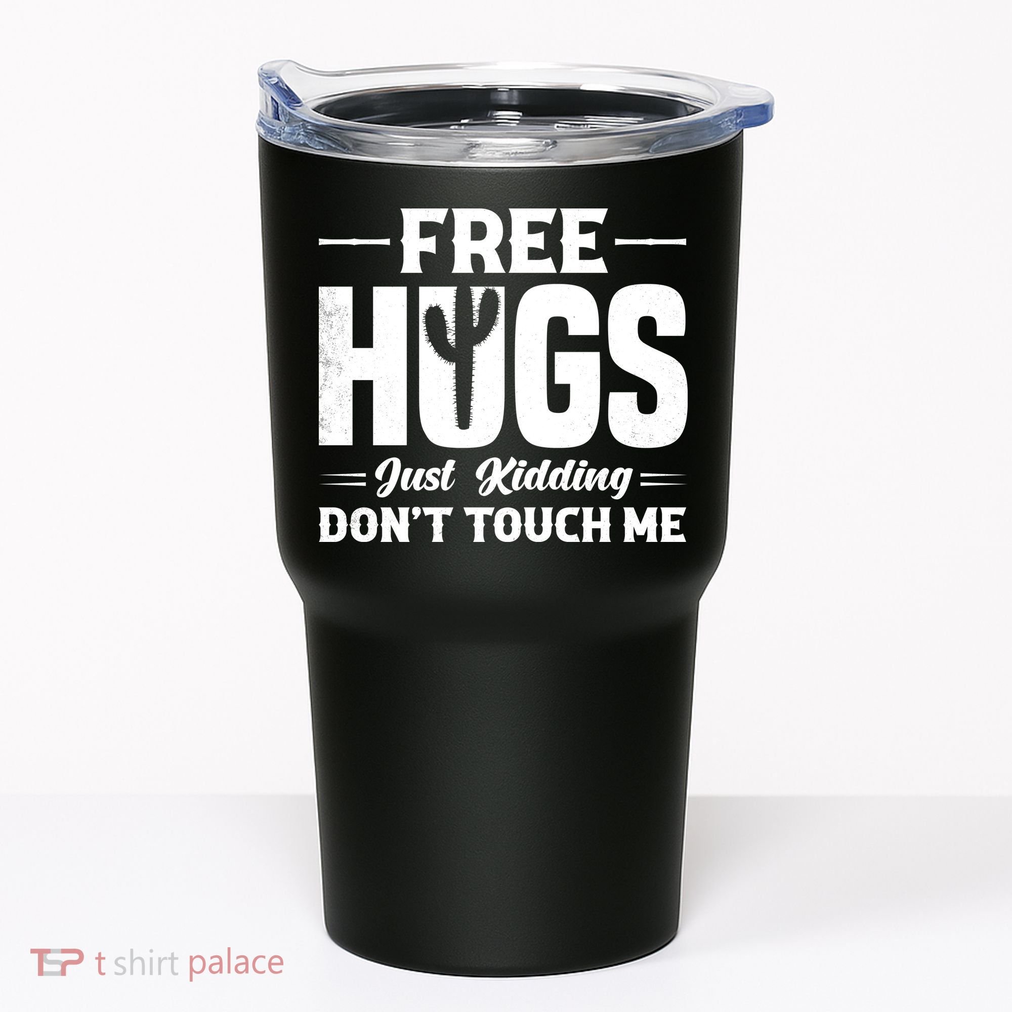 Pro Anti Social Free Hugs Just Kidding Dont Touch Me Tumbler