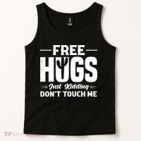 Pro Anti Social Free Hugs Just Kidding Dont Touch Me Tank Top thumb 2