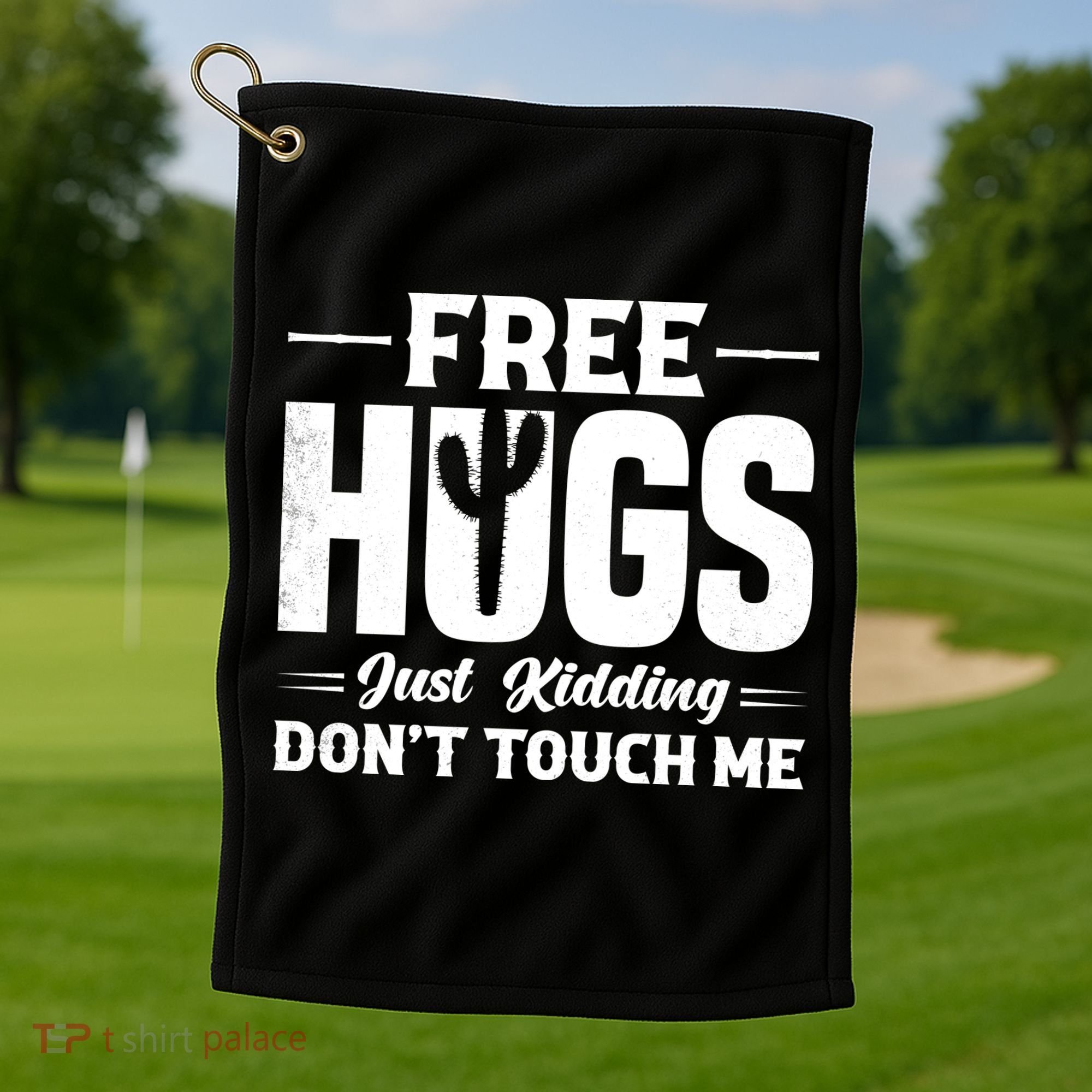 Pro Anti Social Free Hugs Just Kidding Dont Touch Me Golf Towel