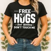 Pro Anti Social Free Hugs Just Kidding Dont Touch Me Women's T-Shirt thumb 2