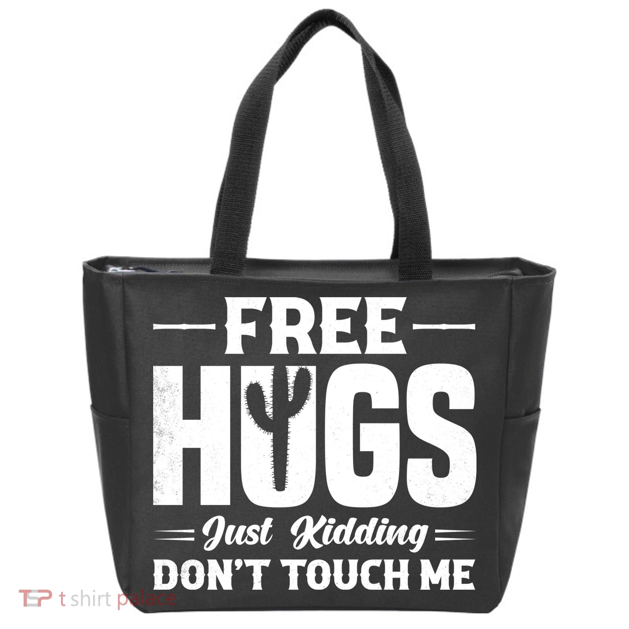 Pro Anti Social Free Hugs Just Kidding Dont Touch Me Tote Bag