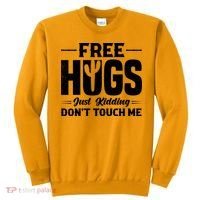Pro Anti Social Free Hugs Just Kidding Dont Touch Me Sweatshirt thumb 0