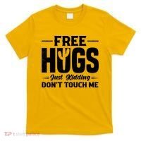 Pro Anti Social Free Hugs Just Kidding Dont Touch Me T-Shirt thumb 0