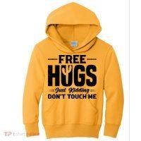 Pro Anti Social Free Hugs Just Kidding Dont Touch Me Kids Hoodie thumb 0