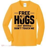 Pro Anti Social Free Hugs Just Kidding Dont Touch Me Kids Long Sleeve Shirt thumb 0