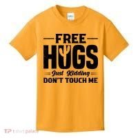 Pro Anti Social Free Hugs Just Kidding Dont Touch Me Kids T-Shirt thumb 0
