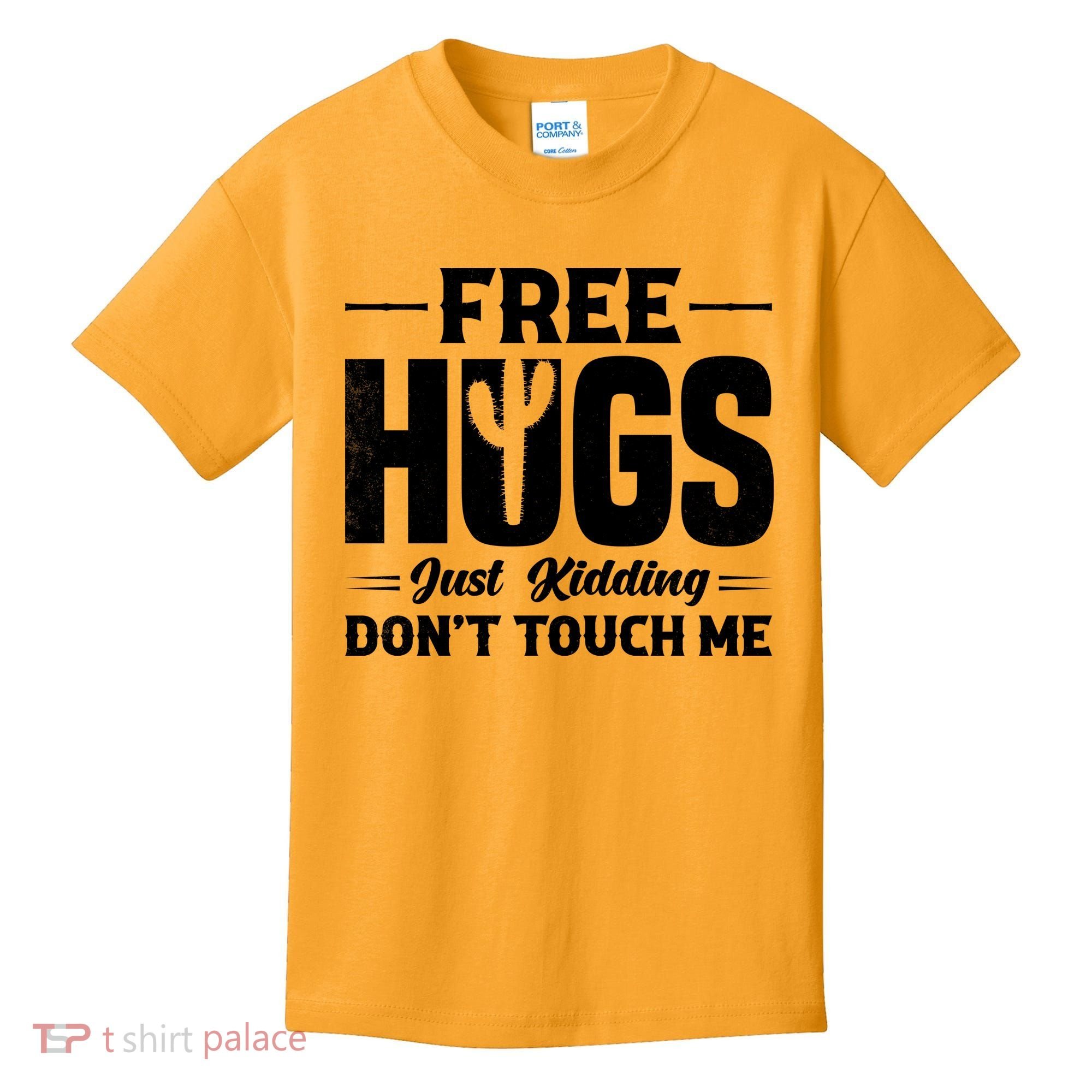 Pro Anti Social Free Hugs Just Kidding Dont Touch Me Kids T-Shirt