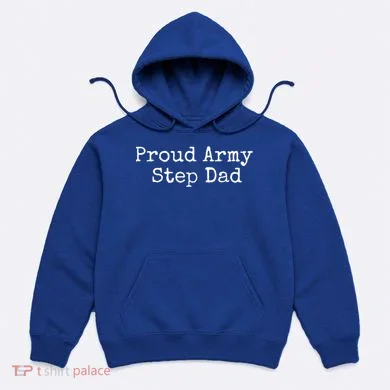 Proud Army Step Dad Gift Hoodie