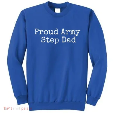 Proud Army Step Dad Gift Sweatshirt
