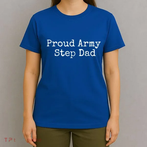 Proud Army Step Dad Gift T-Shirt