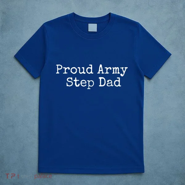 Proud Army Step Dad Gift T-Shirt