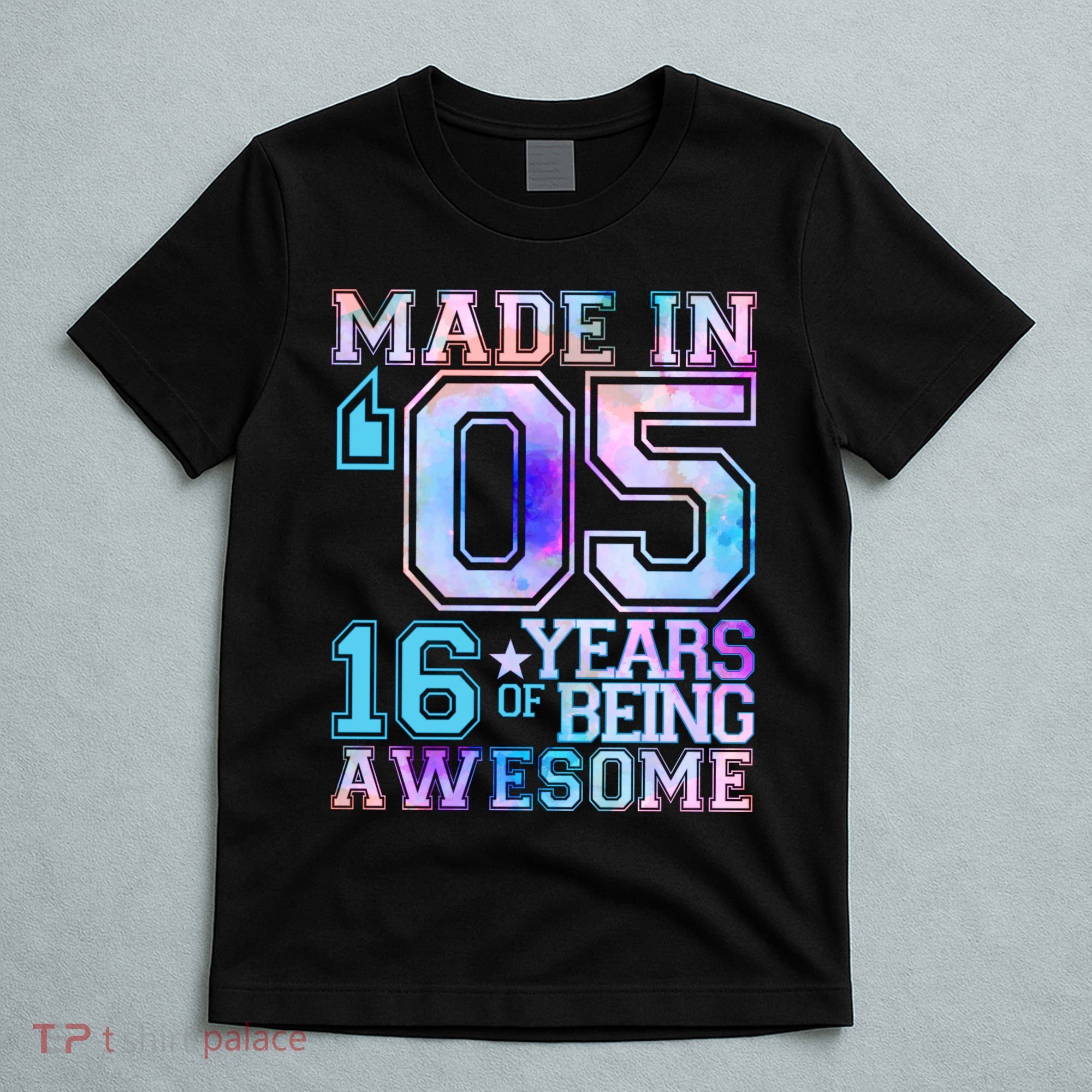 Pastel Made In '05 2005 16 Years of Being Awesome Birthday T-Shirt