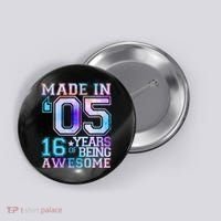 Pastel Made In '05 2005 16 Years of Being Awesome Birthday Button thumb 0