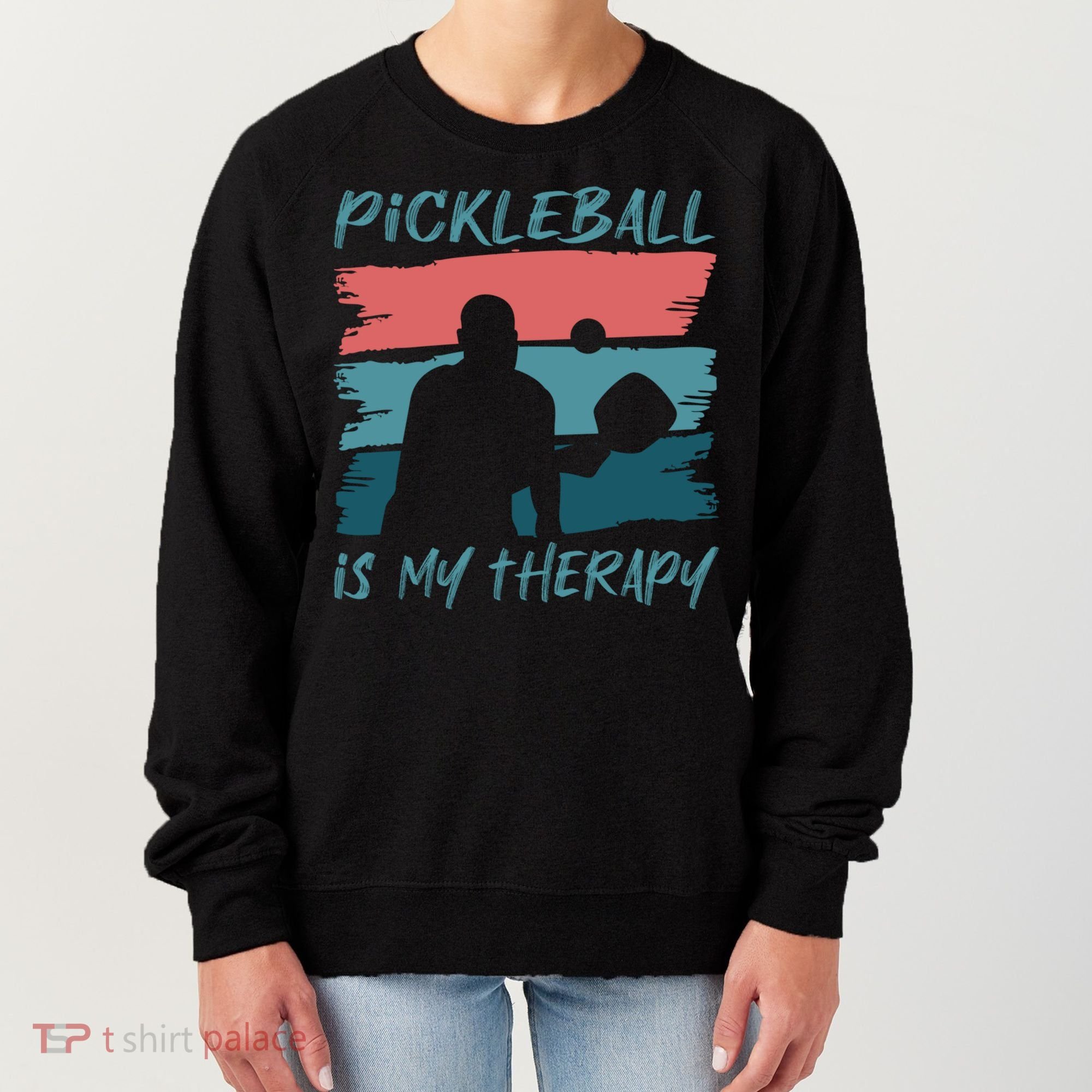 Pickleball As Therapy Funny Saying Hobby Sports Cool Gift Women's Sweatshirt