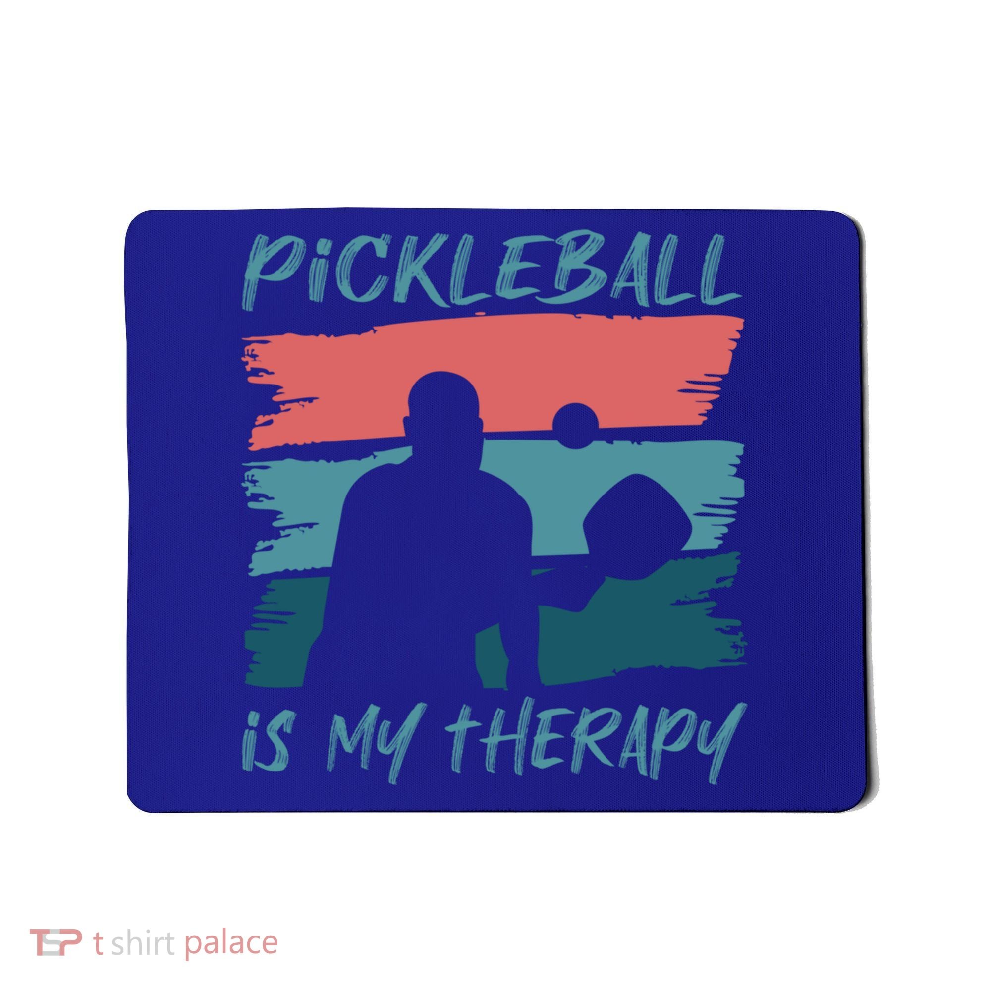 Pickleball As Therapy Funny Saying Hobby Sports Cool Gift Mousepad