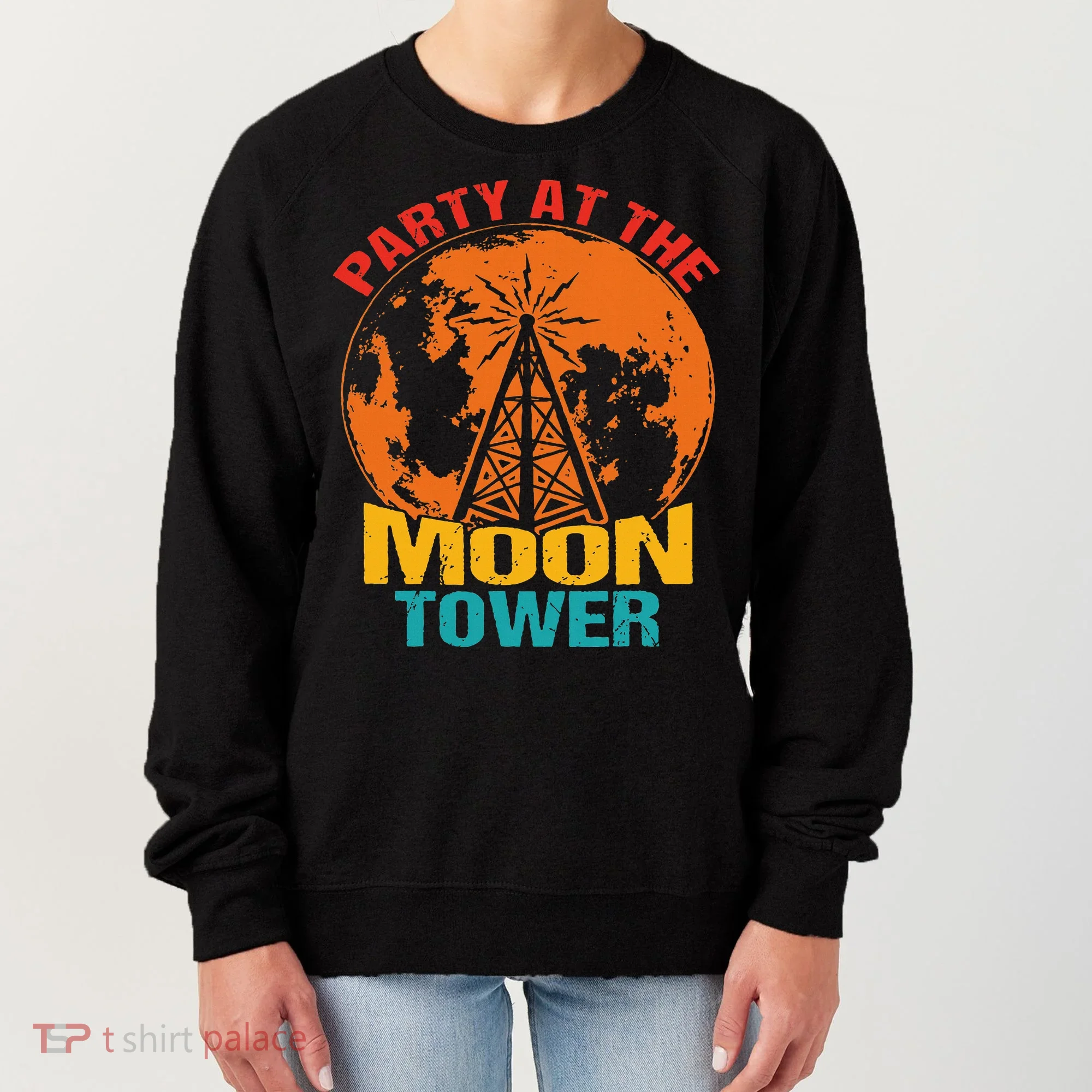 Party At The Moon Tower Women's Sweatshirt