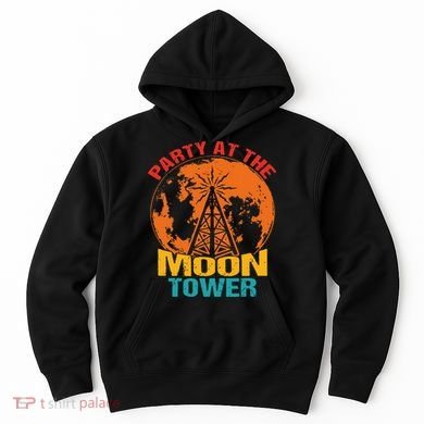 Party At The Moon Tower Hoodie